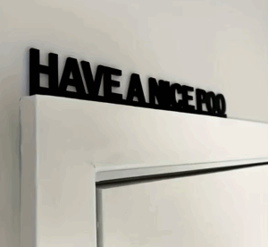 "Have a Nice Poo" Black Sign - 2D Flat